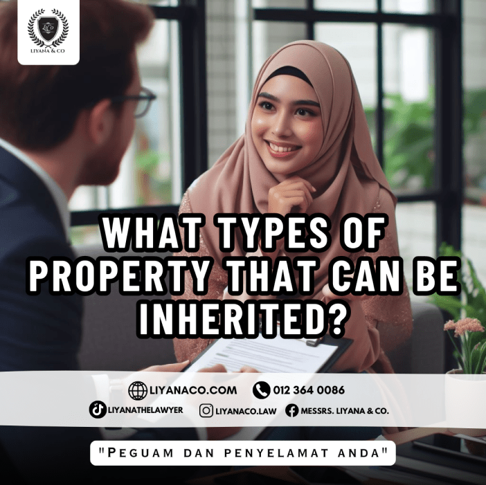 WHAT TYPES OF PROPERTY THAT CAN BE INHERITED?