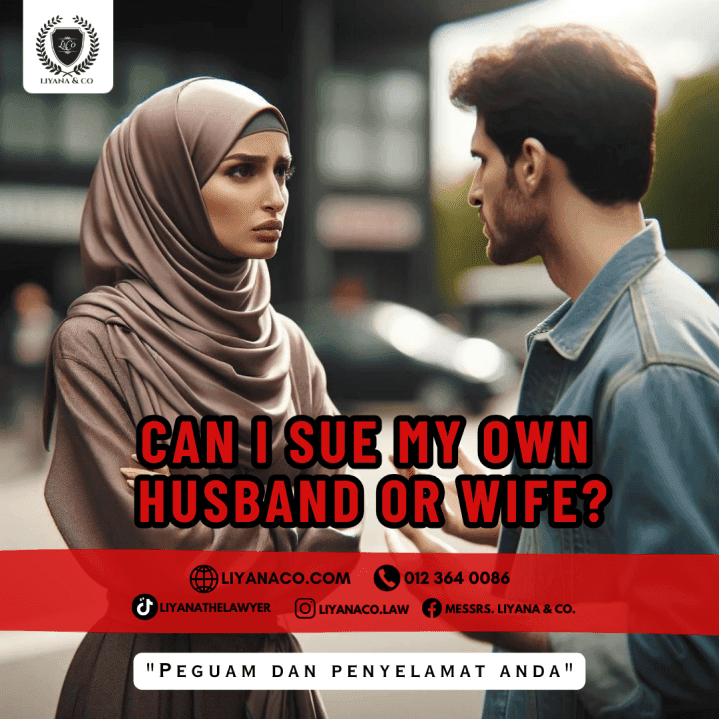 CAN I SUE MY OWN HUSBAND OR WIFE?