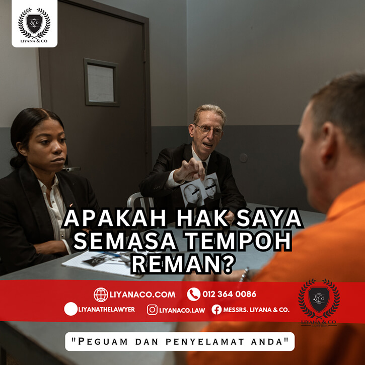 DITAHAN POLIS UNTUK SIASATAN: BERAPA LAMA TEMPOH PENAHANAN YANG DIBENARKAN?